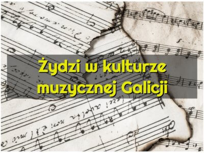 Baner - Żydzi w kulturze muzycznej Galicji.