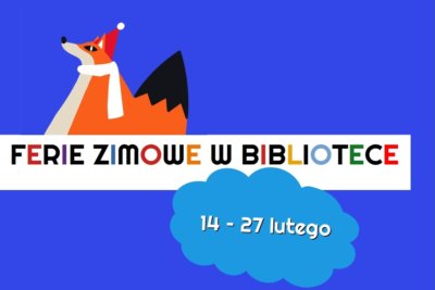Baner - Ferie Zimowe w Bibliotece 14 - 27 luty.