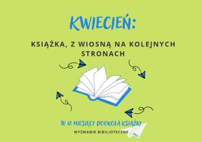 W 12 miesięcy dookoła książki - Kwiecień: Książka, z wiosną na kolejnych stronach.