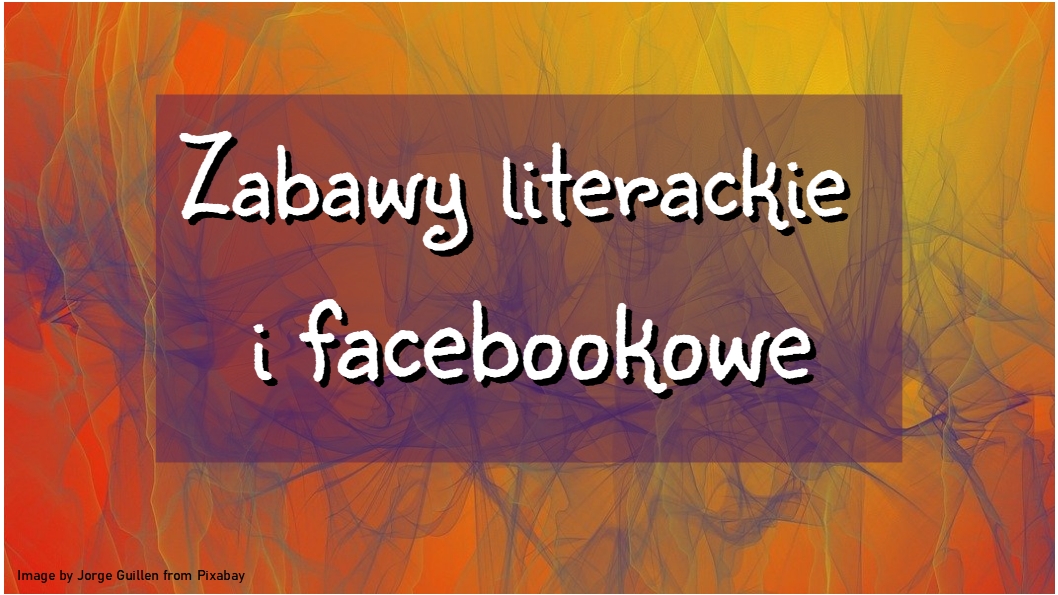 Baner- Zabawy literackie i faceebookowe.