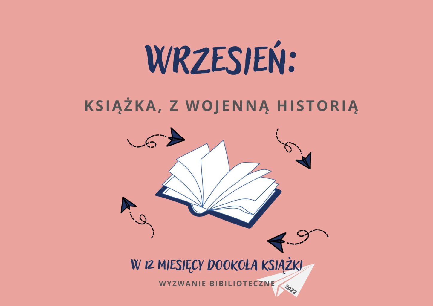 Plakat - w 12 miesięcy dookoła książki - Wrzesień: książka, z wojenną historią.