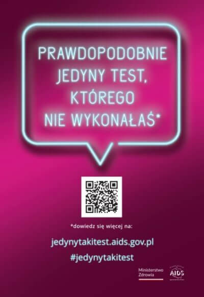 Różowy plakat z niebieskim napisem - Prawdopodobnie jedyny test którego nie wykonałeś. kod QR. jedynytakitest.adids.gov.pl #jedynytakitest