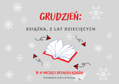 Plakat - Grudzień: Książka, z lat dziecięcych. W 12 miesięcy dookoła książki - wyzywanie biblioteczne.