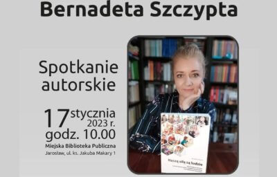Plakat - spotkanie autorskie Bernadeta szczypta. 17 stycznia o godzinie 10:00.