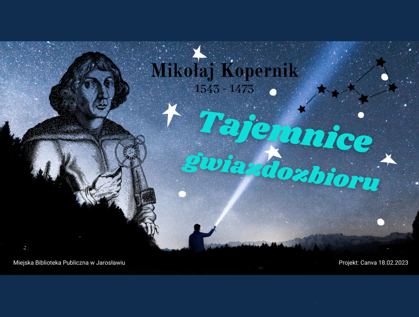 Plakat - Tajemnice gwiazdozbiorów, Mikołaj Kopernik. 1473 r. - 1543 r.