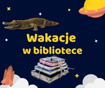Plakat - Wakacje w bibliotece.