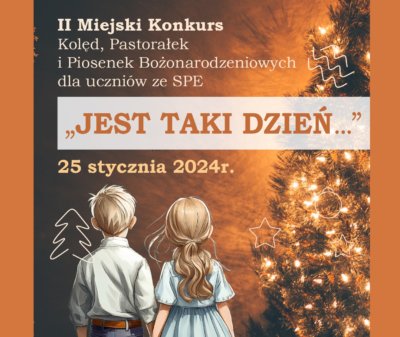 Plakat - Jest Taki Dzień, 2 Miejski Konkurs kolęd i pastorałek. 25 stycznia 2024r.