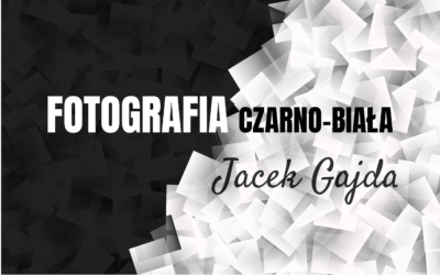 Czarno biały baner / plakat o treści Fotografia Jacek Gajda