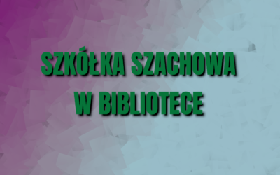 Baner - Szkółka Szachowa w Bibliotece.