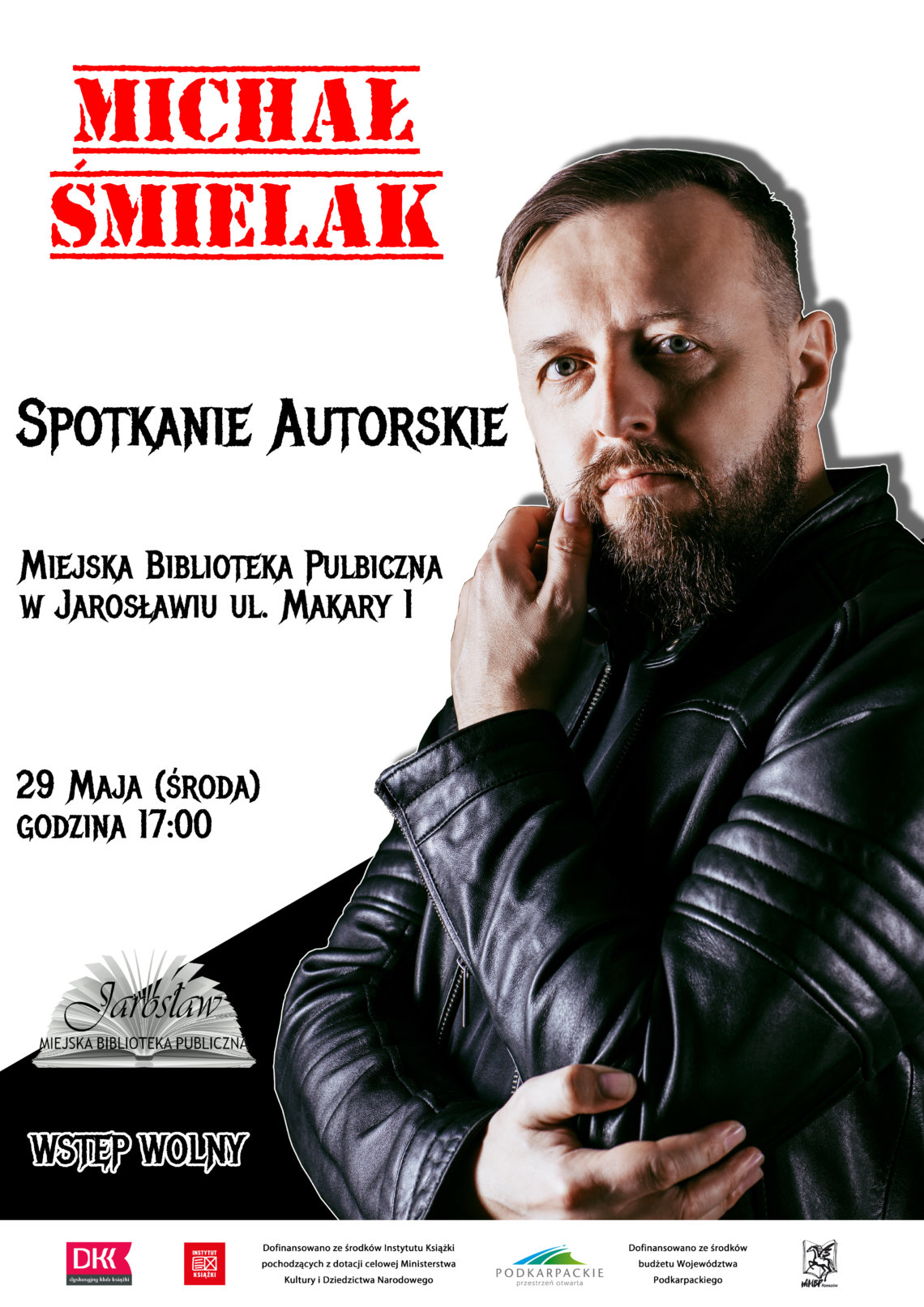Plakat - Spotkanie Autorskie z Michałem Śmielakiem. Spotkanie odbędzie się 29 maja o godzinie 17 w Miejskiej Bibliotece Publlicznej w Jarosławiu