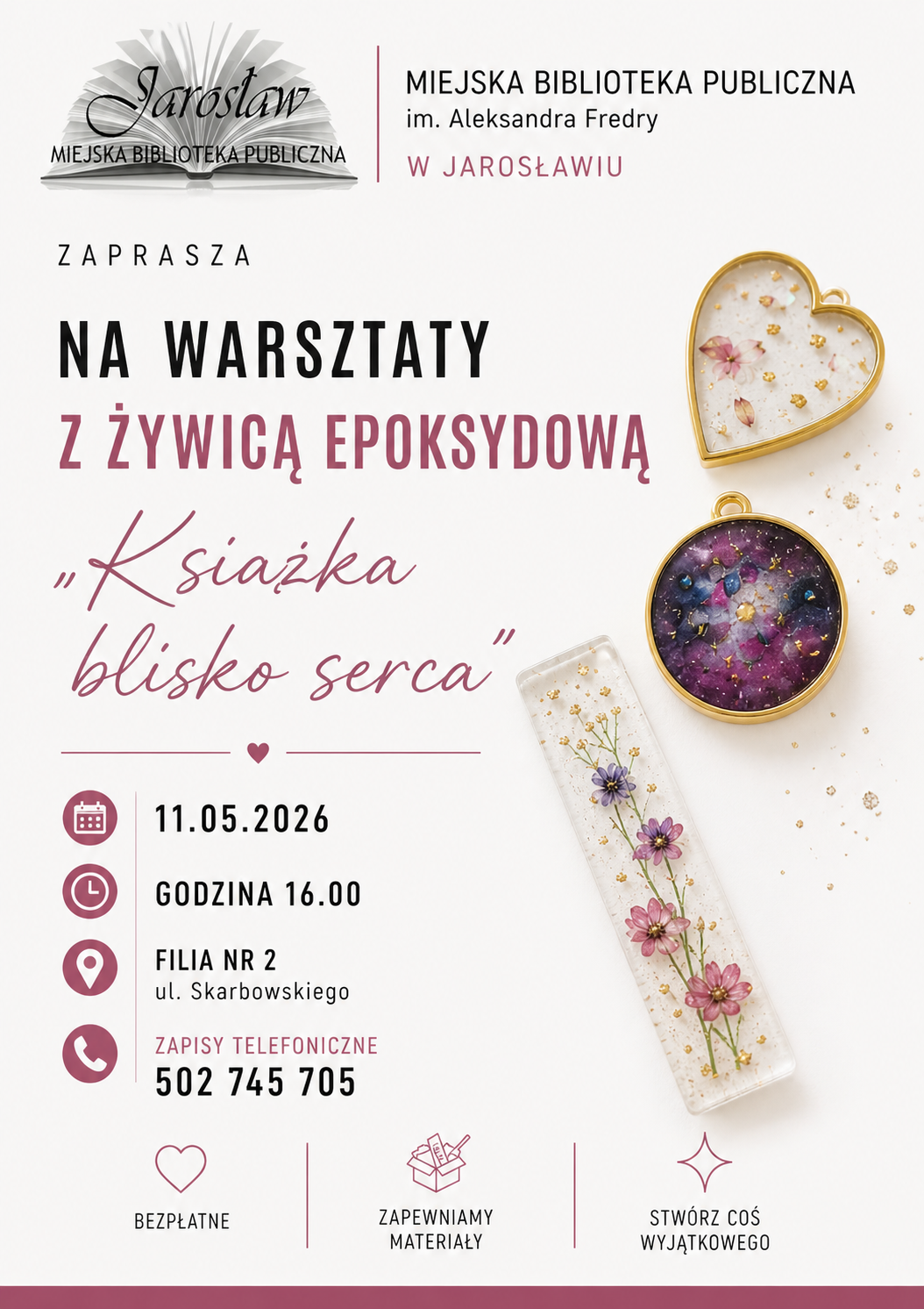Plakat przedstawia zaproszenie na warsztaty z żywicą epoksytową. Warsztaty odbędą się jedenastego maja o godzinie szesnastej w siedzibie Filii numer dwa w Jarosławiu. 